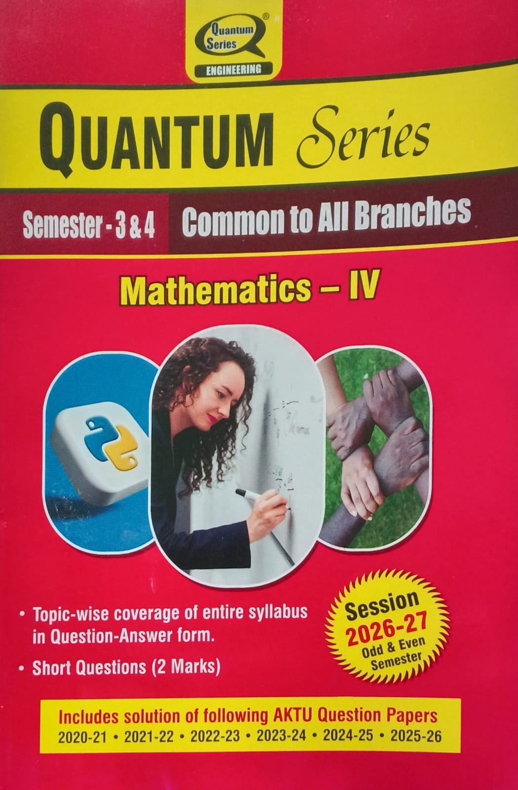 Quantum Series Mathematics-IV BAS303/ BAS403 AKTU B.Tech Semester 3 and 4 Common to All Branches Session 2026-2027