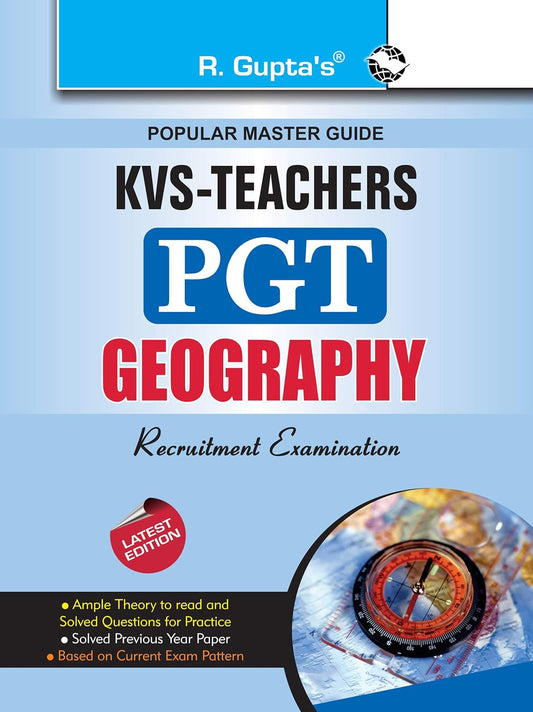R Gupta KVS PGT Geography Teacher Recruitment 2025 Exam Popular Master Guide Latest Edition Study Material As Per Latest Syllabus of Exam