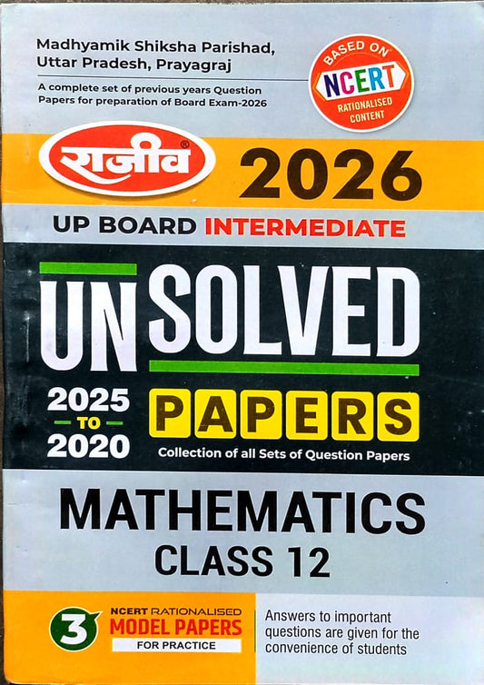 Rajeev Class 12 UP Board Exam 2026 Mathematics Unsolved Papers 2020-2025 English Medium Based on NCERT Latest Syllabus