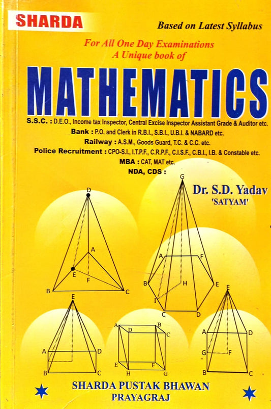 Sharda Mathematics A Unique Book for All One Day Examinations Based on Latest Syllabus By Dr. S D Yadav In English Medium