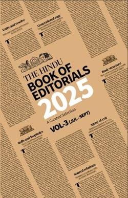 The Hindu Book Of Editorials 2025 Volume 3 July To September A Curated Selection English Medium