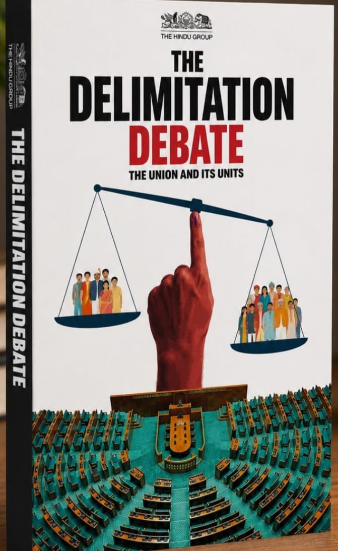 The Hindu Group The Delimitation Debate The Union and Its Units