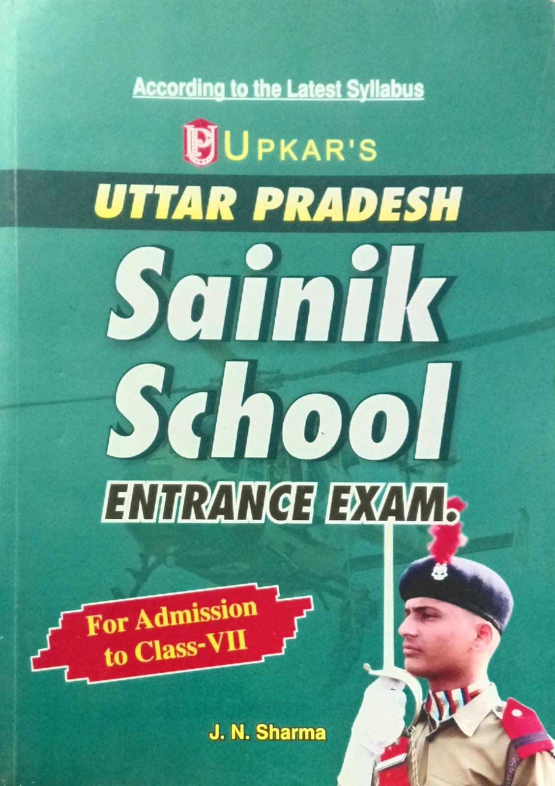 Upkar Uttar Pradesh Sainik School Class VII Entrance Exam Guide English Medium Based on Latest Syllabus By J N Sharma
