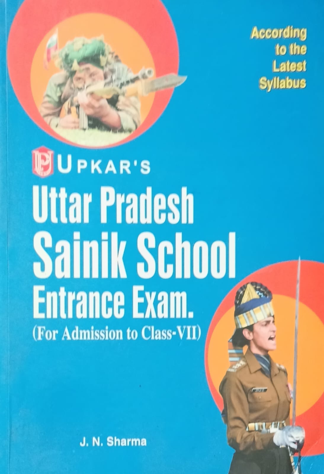 Upkar Uttar Pradesh Sainik School Entrance Exam Guide for Admission to Class VII English Medium By J N Sharma