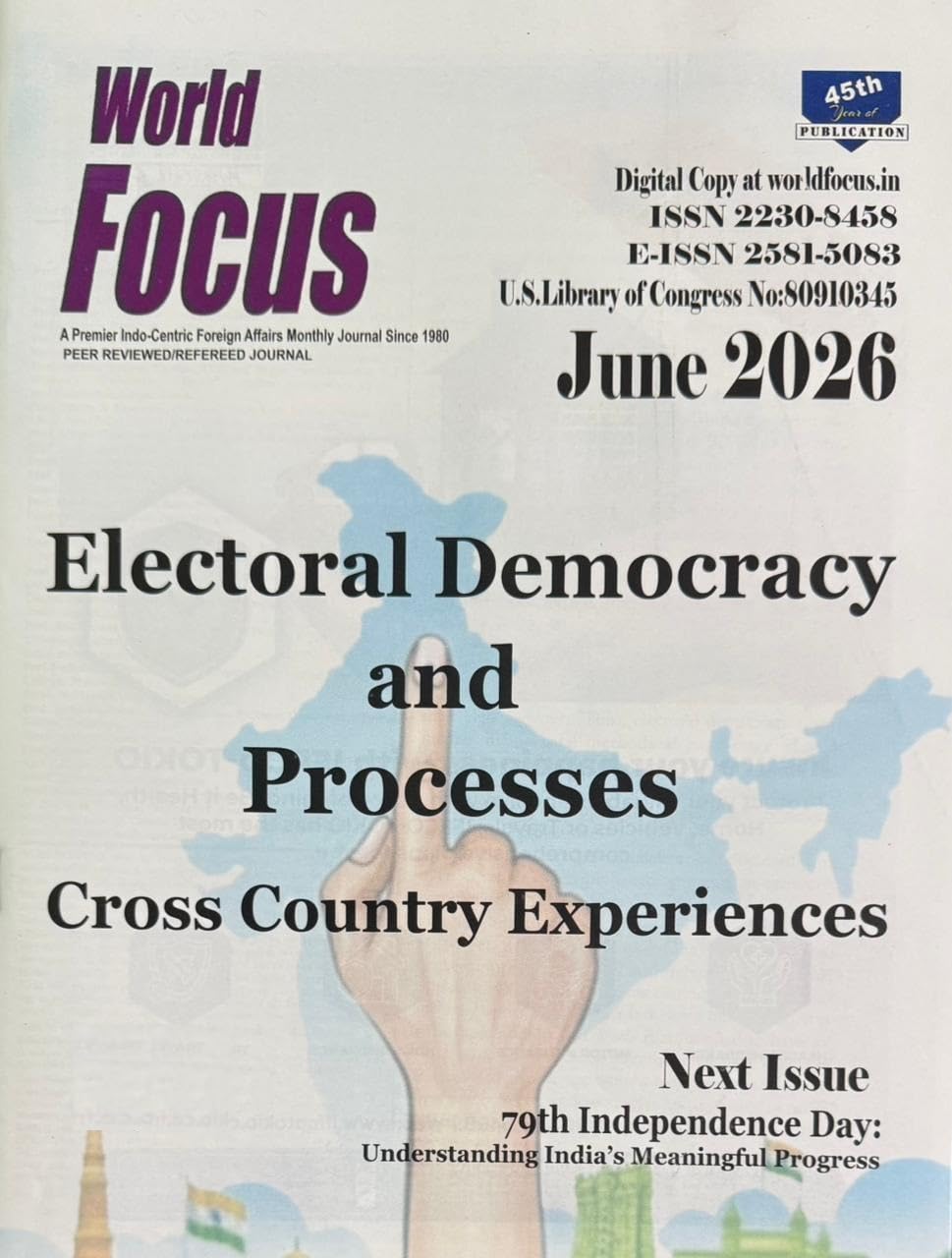 World Focus June 2026 English Monthly Magazine Electoral Democracy and Processes Cross Country Experiences Issue