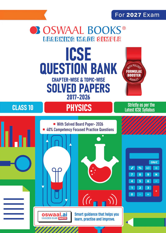 Oswaal Class 10 ICSE Question Bank Physics 2017-2026 For 2027 Exam Chapterwise Topicwise with Competency Based Questions Includes 2026 Paper fully solved Self-Assessment Papers Practice Paoers With Free Khatu Shyam Sticker