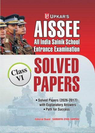 Upkar AISSEE All India Sainik School Entrance Exam Class 2026 Solved Papers 2026-2017 With Exp;anatory Answers Path For Success