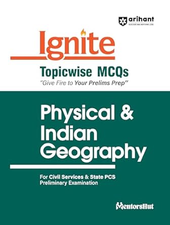 Arihant Ignite Topicwise MCQs Physical and Indian Geography English Medium for Civil Services and State PCS Prelims Exam