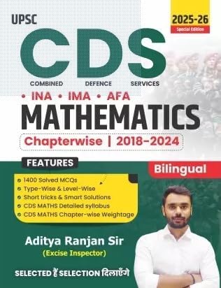 Aditya Ranjan Sir Mathematics For UPSC CDS Combined Defence Services Entrance Examination 2025 Fully Solved ChapterWise And TypeWise Previous Years Solved Question Papers INA IMA AFA BILINGUAL