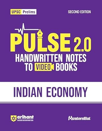 Arihant UPSC Prelims Indian Economy 2025  Pulse 2.0 Handwritten Notes with Video Lectures  Economy for Civil Services Exam  Budget, EconomicCoded  2nd Edition UPSC Book in English