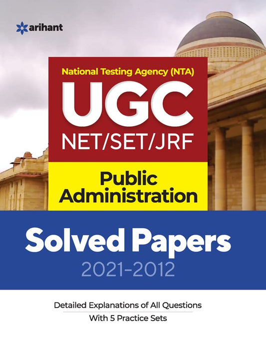 Arihant NTA UGC NET JRF Public Administration Solved Papers 2021-2012 With 5 Practice Sets English Medium