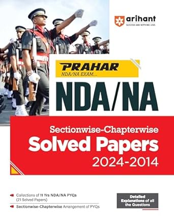 Arihant Prahar NDA NA 2025 Exam Solved Papers 2024-2014 Sectionwise Chapterwise Book English Medium