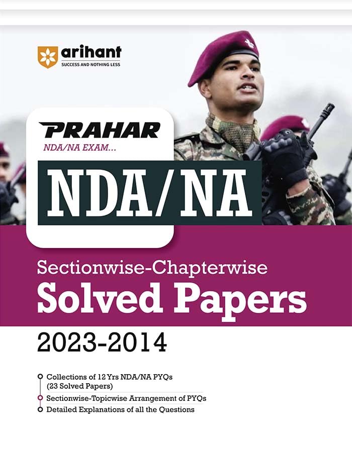 Arihant Prahar NDA NA Exam Solved Papers 2023-2014 Sectionwise-Chapterwise English Medium
