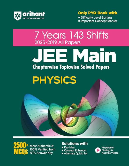 Arihant JEE Main 2026 Exam Physics 7 Years Solved Papers Chapterwise Topicwise 2025 to 2019 143 Shift All Papers Book English Medium