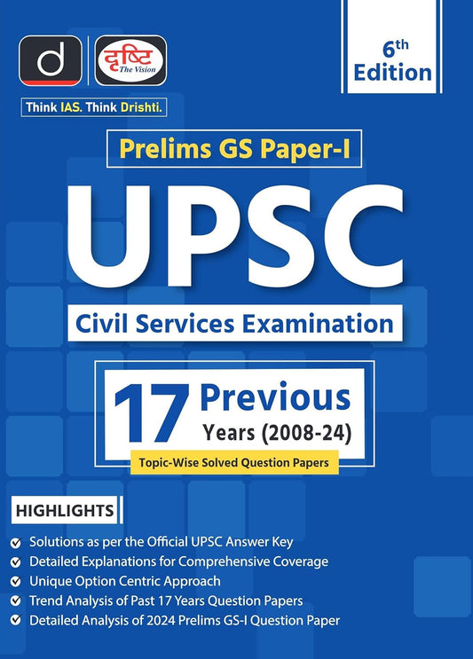 Drishti UPSC CSE Prelims GS Paper 1 Previous 17 Years Solved Papers 2008 To 2024 Latest 6th Edition English Medium