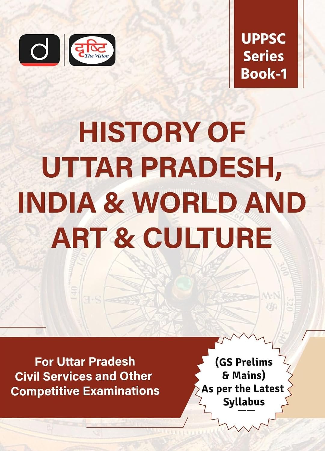 Drishti UPPSC Series 1 History Of Uttar Pradesh India And World And Art And Culture GS Prelims And Mains As Per The Latest Syllabus