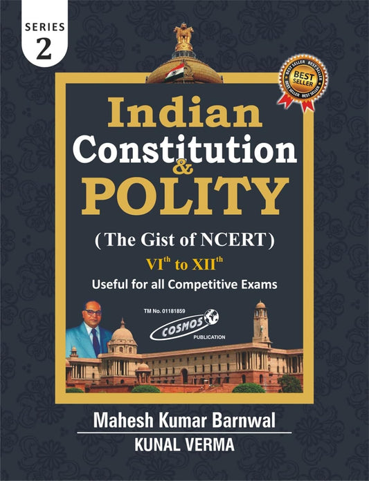 Cosmos Indian Constitution and Polity The Gist Of NCERT VIth to XIIth English Medium By Mahesh Kumar Barnwal