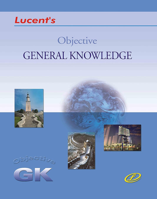 Lucent Objective General Knowledge 2024 English Edition Latest Updated Edition of Lucent Objective Gk Book 2024