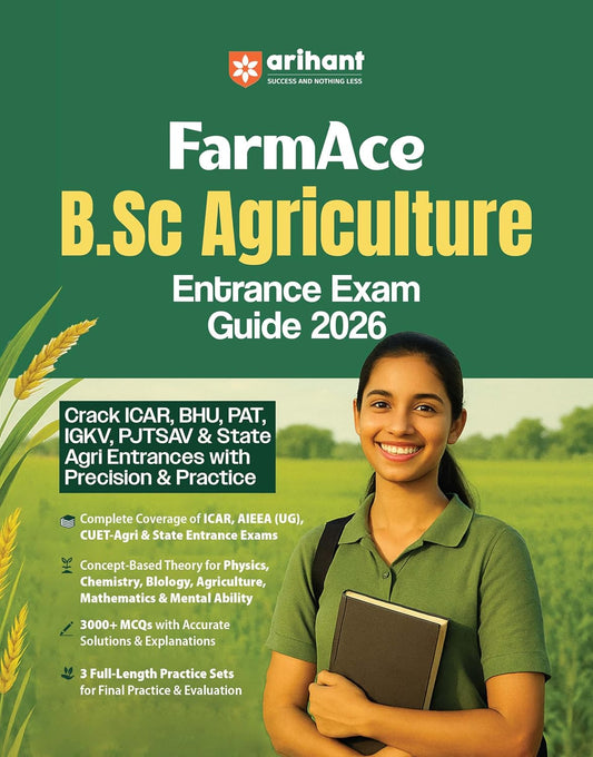 Arihant FarmAce BSc Agriculture Entrance Exam 2026 Guide Complete Coverage English Medium for ICAR BHU PAT IGKV PJTSAV and State Agri Entrances with Precision and Practice