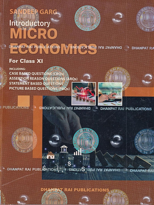 Dhanpat Rai Publications Introductory Micro Economics for Class XI By Sandeep Garg English Medium