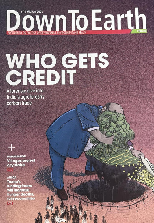 Down To Earth 1-15 March 2025 English Monthly Magazine Who Gets Credit Issue