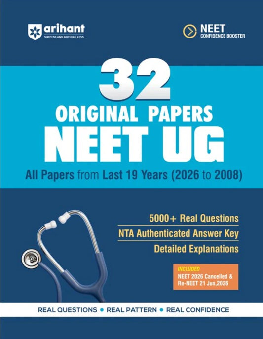 Arihant 32 Original Papers NEET UG 2027 19 Years 2026 to 2008 Papers Including Re-NEET 2026 with 5000+ Real Questions NTA Authenticated Answer Key and Detailed Explanations NEET UG Confidence Booster