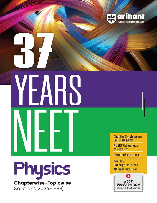 Arihant 37 Years NEET Physics Chapterwise Topicwise Solutions 2024 to 1988 English Medium 