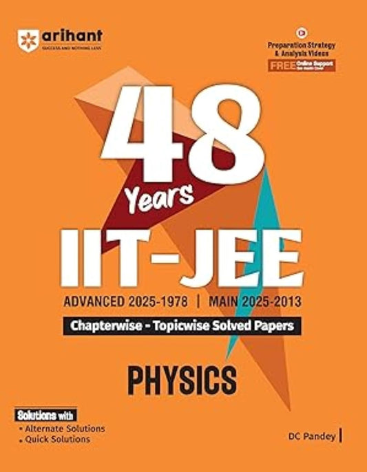 Arihant 48 Years IIT JEE Physics Chapterwise and Topicwise Solved Papers Advanced 2025–1978 and Main 2025–2013 Key Concepts and Quick Solutions English Medium