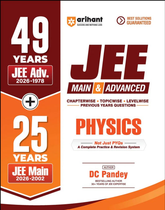 Arihant 49 Years JEE Advanced 1978 to 2026 and 25 Year JEE Main 2002 to 2026 Physics Chapterwise Topicwise and Levelwise PYQs Question Bank Weightage Indicator 3-Level Practice High Frequency Questions and Revision Question Tagging