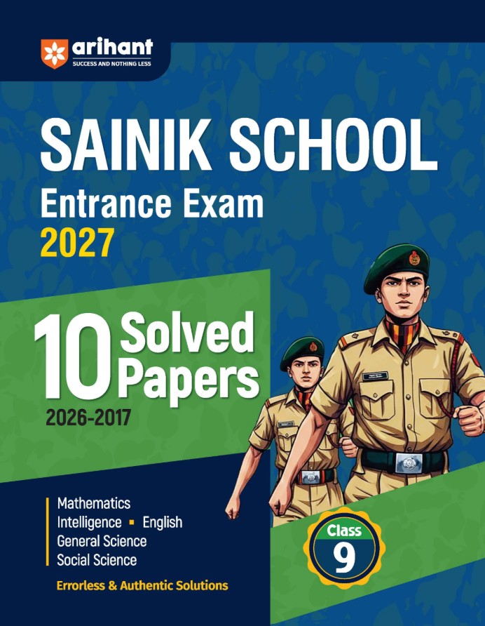 Arihant AISSEE Sainik School Class 9 Entrance Exam 2027 10 Solved Papers 2026 to 2017 Errorless and Authentic Solutions English Medium 
