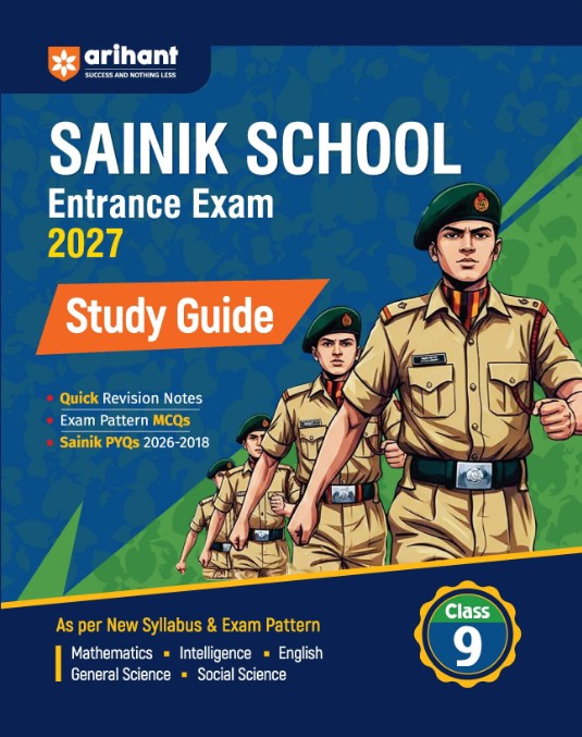 Arihant AISSEE Sainik School Class 9 Entrance Exam 2027 Complete Study Guide Quick Revision Notes with Practice MCQs and PYQs 2018–2026 As per New Syllabus and Exam Pattern 

