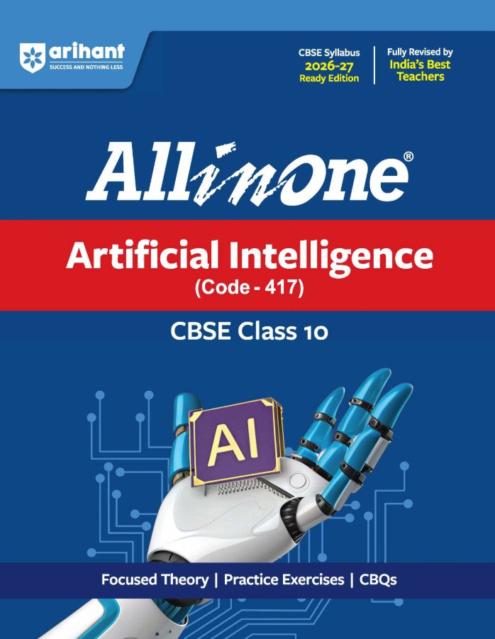  Arihant All in One Artificial Intelligence Code 417 Class 10 for CBSE Exam 2026 2027 NCERT Based Complete Theory Practice Exercises CBQs A-R Sample Papers and Mind Maps Revised Edition as per Latest Syllabus