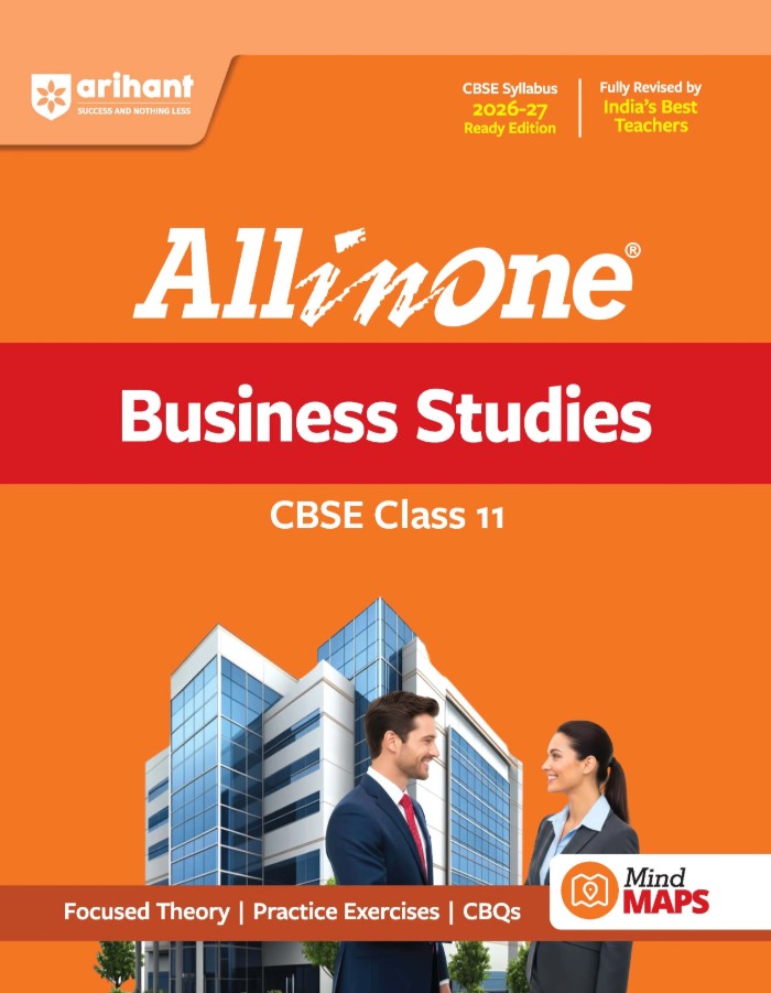 Arihant All in One Business Studies Class 11 for CBSE Exam 2026 2027 NCERT Based Complete Theory Practice Exercises CBQs A-R Sample Papers and Mind Maps Revised Edition as per Latest Syllabus
