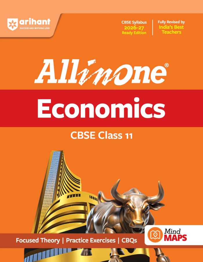 Arihant All in One Economics Class 11 for CBSE Exam 2026 2027 NCERT Based Complete Theory Practice Exercises CBQs A-R Sample Papers and Mind Maps Revised Edition as per Latest Syllabus
