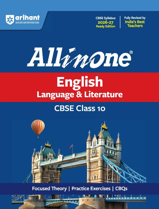 Arihant All in One English Language and Literature Class 10 for CBSE Exam 2026 2027 NCERT Based Complete Theory Practice Exercises CBQs A-R Sample Papers and Mind Maps Revised Edition as per Latest Syllabus