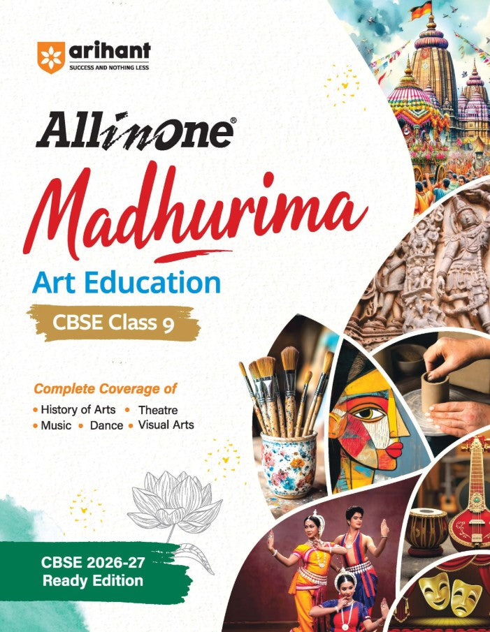 Arihant All in One Madhurima Art Education Class 9 for CBSE Exam 2026 2027 Complete Coverage of History of Arts Music Dance Theatre and Visual Arts NCERT Theory Imp Box and Images NCERT Folder and Exam-Style Questions