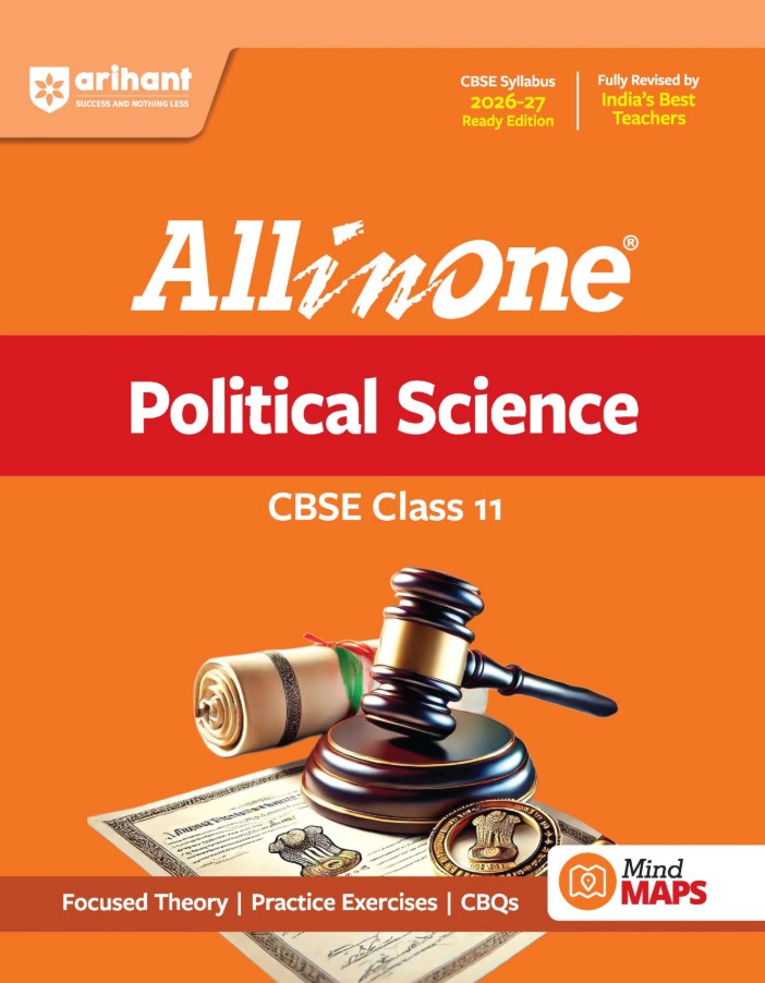 Arihant All in One Political Science Class 11 for CBSE Exam 2026 2027 NCERT Based Complete Theory Practice Exercises CBQs A-R Sample Papers and Mind Maps Revised Edition as per Latest Syllabus
