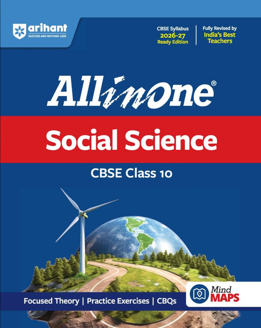 Arihant All in One Social Science Class 10 for CBSE Exam 2026 2027 NCERT Based Complete Theory Practice Exercises CBQs A-R Sample Papers and Mind Maps Revised Edition as per Latest Syllabus