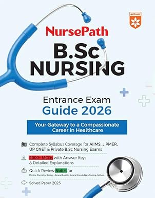 Arihant B.Sc Nursing Entrance Exam 2026 Nursepath Study Guide Useful for AIIMS UP CNET And Private B Sc Nursing Exams 4000+ MCQs Solved Paper 2025 English Medium