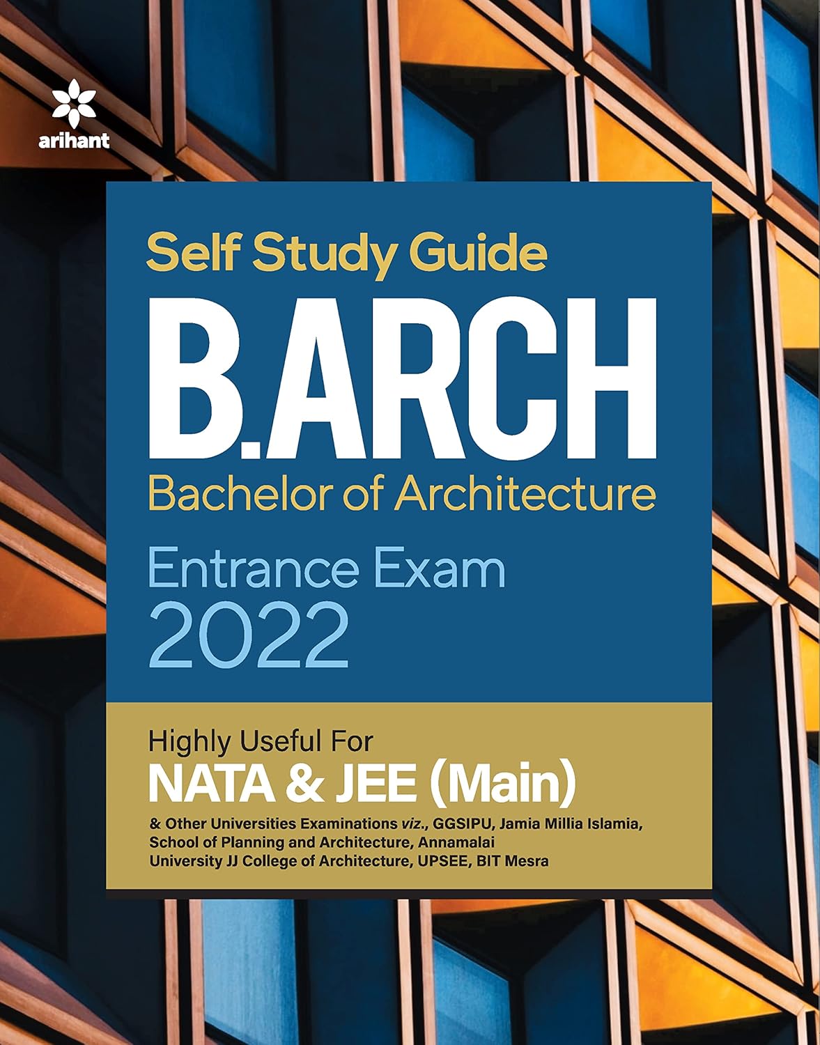 Arihant B Arch Bachelor of Architecture 2022 Entrance Exam Self Study Guide Book Highly Useful For NATA and JEE Main and Other Universities Exam English Medium