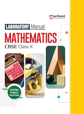 Arihant CBSE Class 10 Laboratory Manual Mathematics Activities Projects Viva-Voce Latest Edition 2025-2026
