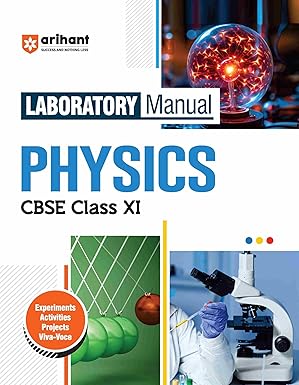 Arihant CBSE Class 11 Laboratory Manual Physics Experiments Activities Projects Viva-Voce Latest Edition 2025-2026