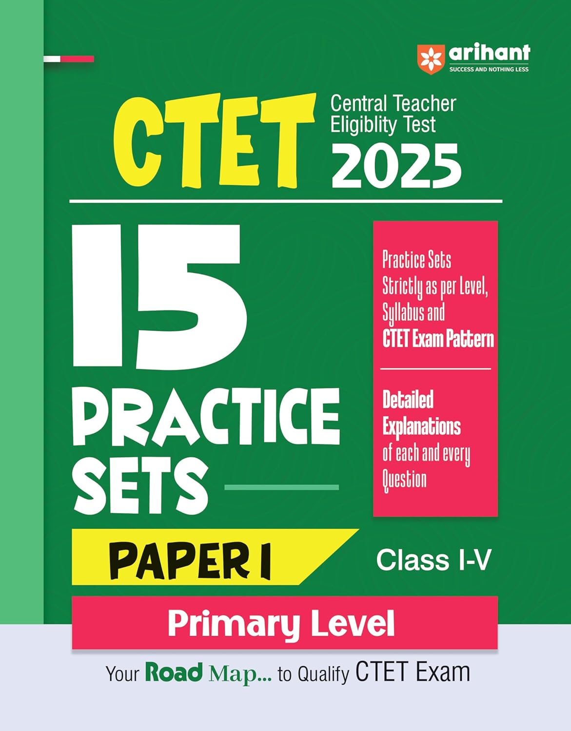 Arihant CTET 2025 Primary Level Class 1 to 5 Paper 1 Exam 15 Practice Sets Book English Medium