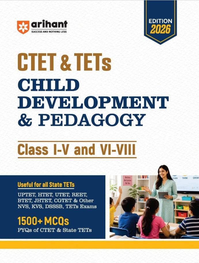 Arihant CTET and TETs 2026 Child Development and Pedagogy for Class 1 to 5 and 6 to 8 1500+ MCQs with PYQs of CTET and State TETs Useful for UPTET HTET REET DSSSB KVS and Other TET Exams
