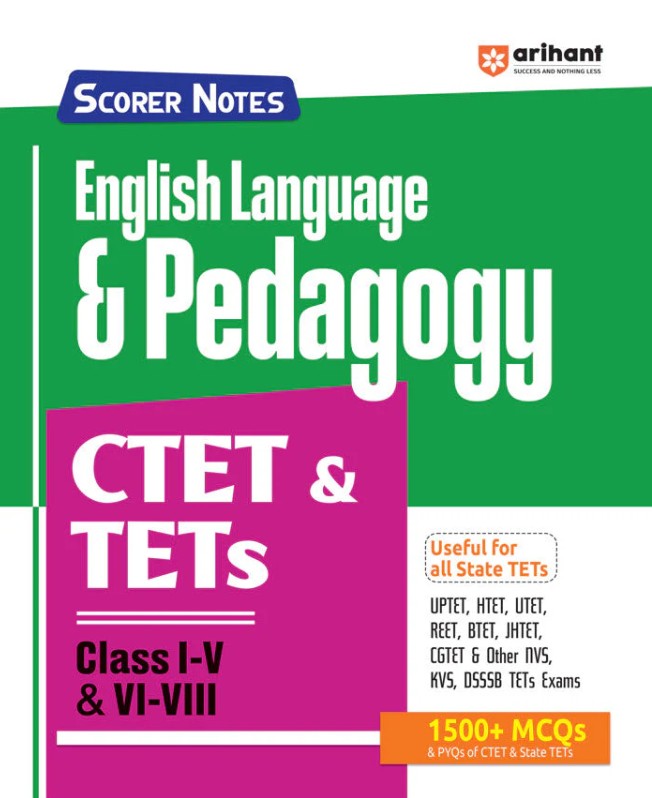  Arihant CTET and TETs Scorer Notes 2025 2026 English Language and Pedagogy Class 1 to 5 and 6 to 8 with 1500+ MCQs and PYQs of CTET and State TETS English Medium Useful for all State TETS
