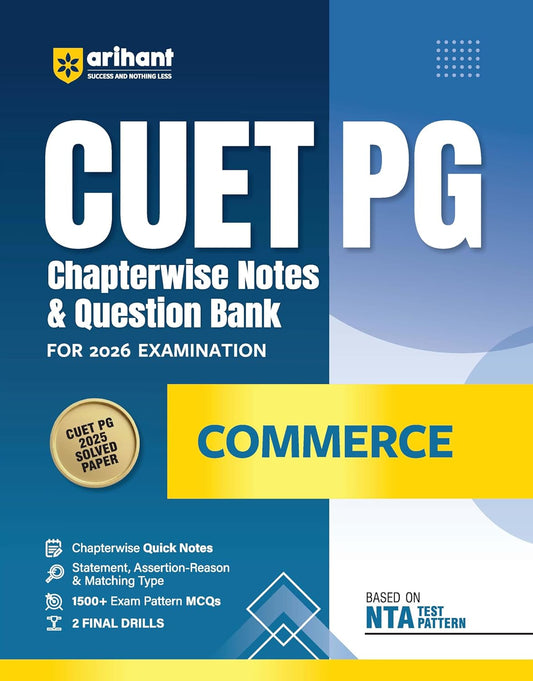 Arihant CUET PG 2026 Commerce Chapterwise Notes and Question Bank Based on NTA Pattern 1500+ Exam Pattern MCQs with Quick Revision Notes and Solved Paper 2025