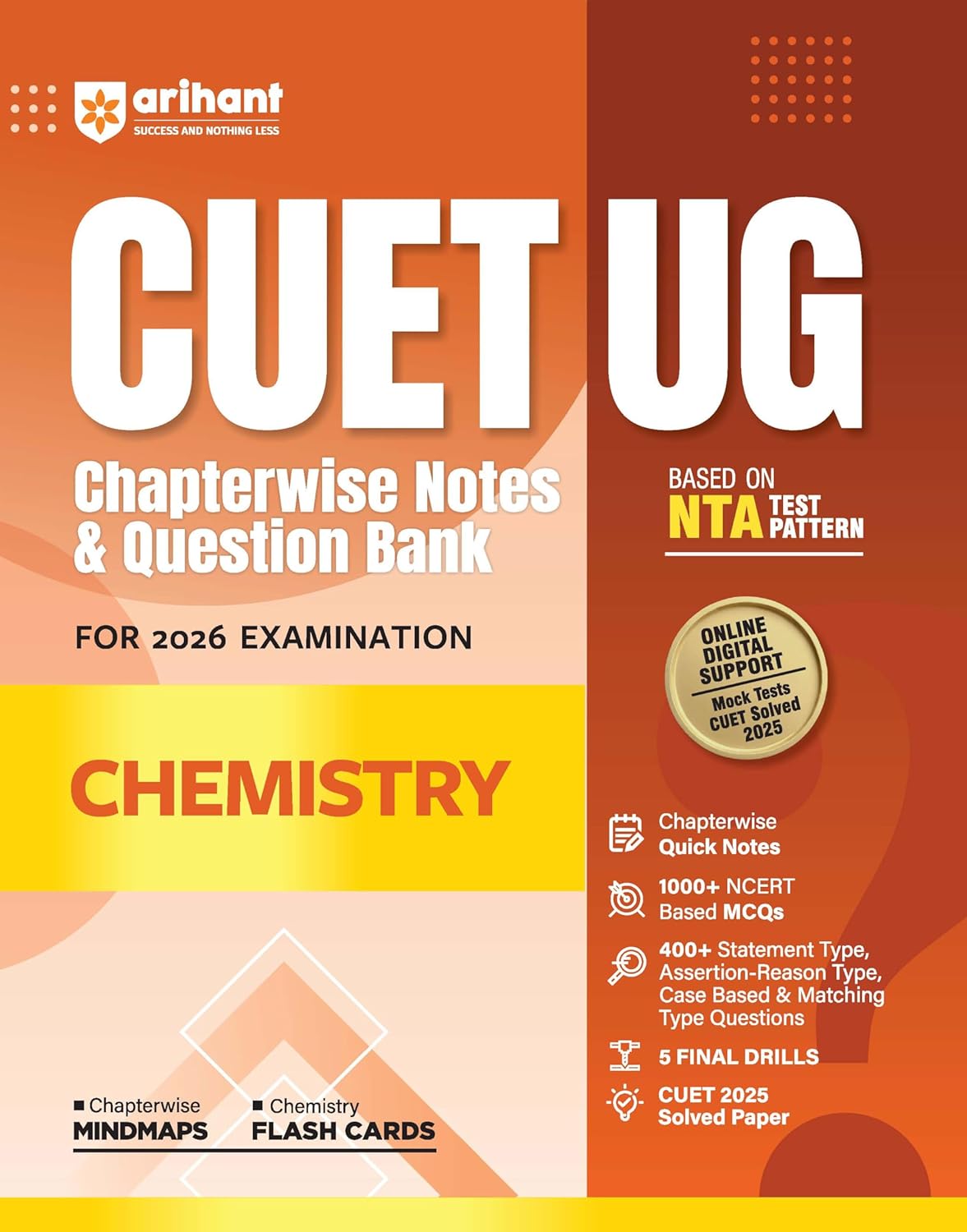 Arihant CUET UG 2026 Chemistry Chapterwise Notes and Question Bank Based on NTA Pattern 1000+ NCERT MCQs Chapterwise Mindmaps and Flash Cards 

