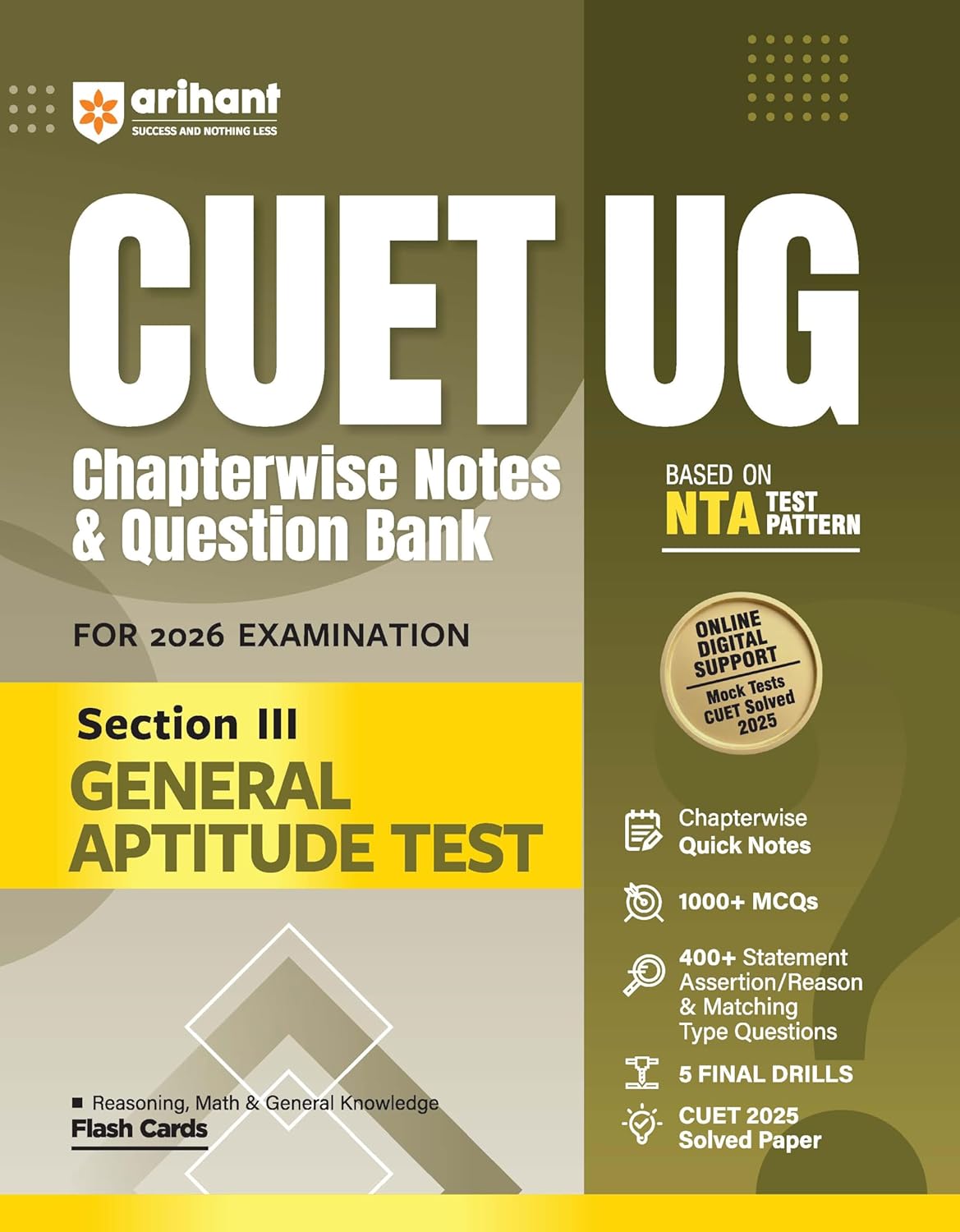 Arihant CUET UG 2026 General Aptitude Test Section III Chapterwise Notes and Question Bank Based on NTA Pattern 1000+ NCERT MCQs with Subjectwise Flash Cards