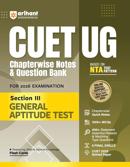 Arihant CUET UG 2026 General Aptitude Test Section III Chapterwise Notes and Question Bank Based on NTA Pattern 1000+ NCERT MCQs with Subjectwise Flash Cards