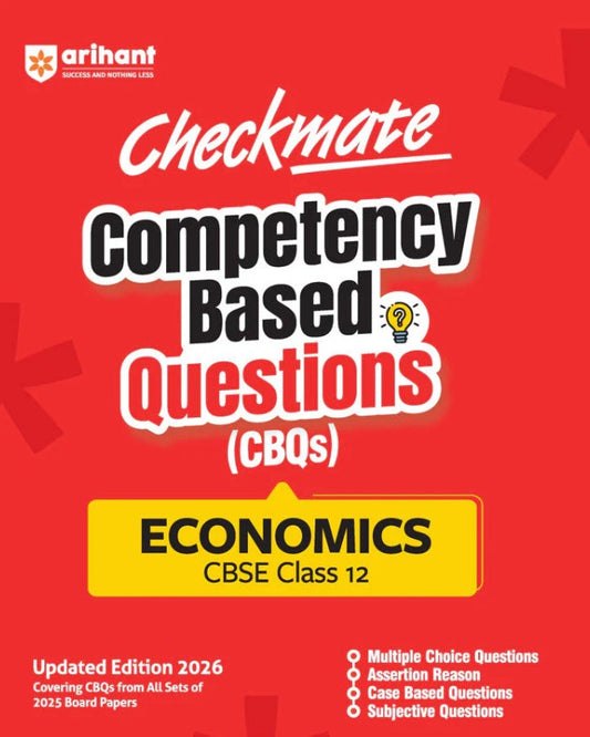 Arihant Checkmate CBSE Class 12 Economics Competency Based Questions CBQs Updated Edition 2026